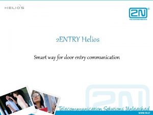 2 ENTRY Helios Smart way for door entry