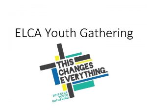 ELCA Youth Gathering Mission Faith formation in teens