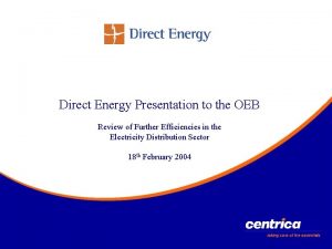 Direct Energy Presentation to the OEB Review of