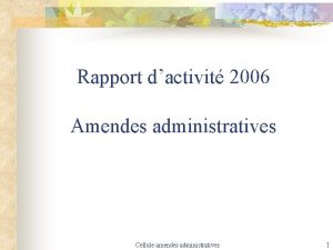 Rapport dactivit 2006 Amendes administratives Cellule amendes administratives