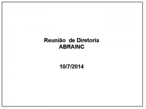Reunio de Diretoria ABRAINC 1072014 Defesa da Concorrncia