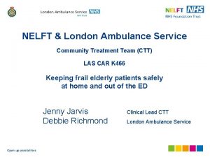 NELFT London Ambulance Service Community Treatment Team CTT