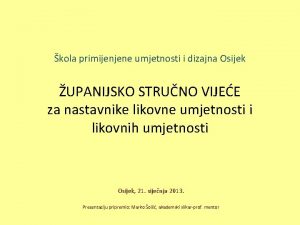 kola primijenjene umjetnosti i dizajna Osijek UPANIJSKO STRUNO