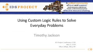 Using Custom Logic Rules to Solve Everyday Problems