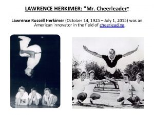 LAWRENCE HERKIMER Mr Cheerleader Lawrence Russell Herkimer October