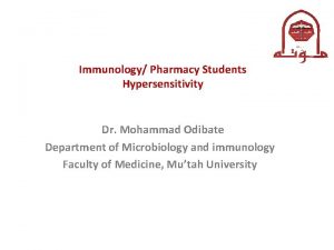 Immunology Pharmacy Students Hypersensitivity Dr Mohammad Odibate Department