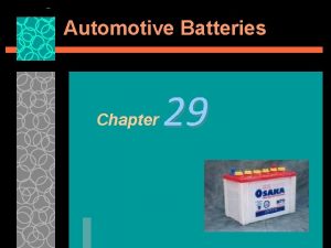Automotive Batteries Chapter 29 Basic Battery Principles u