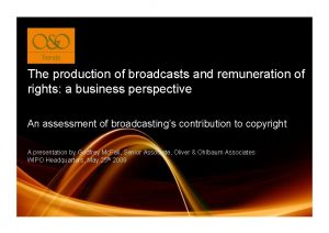 The production of broadcasts and remuneration of rights