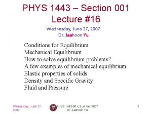 PHYS 1443 Section 001 Lecture 16 Wednesday June