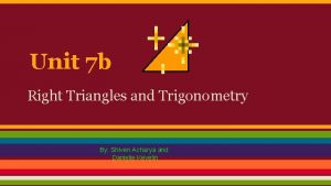 Unit 7 b Right Triangles and Trigonometry By