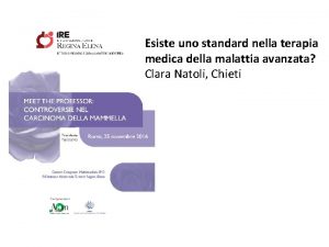 Esiste uno standard nella terapia medica della malattia