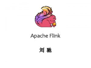 Apache Flink FlinkAPI API SQLTable API Data Stream