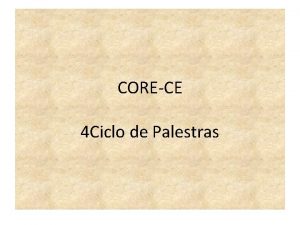 CORECE 4 Ciclo de Palestras As atuais discusses