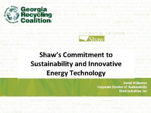 Shaws Commitment to Sustainability and Innovative Energy Technology