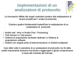 Implementazioni di un analizzatore di protocollo Le innovazioni