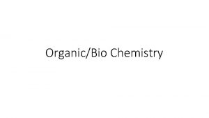 OrganicBio Chemistry Our Bodies Are Carbon Based Organic