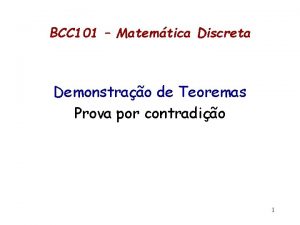 BCC 101 Matemtica Discreta Demonstrao de Teoremas Prova