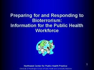 Preparing for and Responding to Bioterrorism Information for