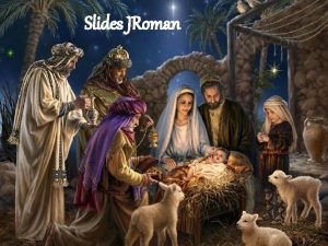 Slides JRoman Nascimento de Jesus Naqueles dias saiu
