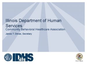 Illinois Department of Human Services Community Behavioral Healthcare