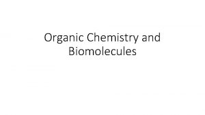 Organic Chemistry and Biomolecules TEKS B 9 A