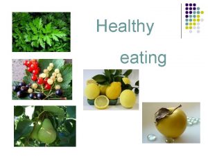 Healthy eating We eat to live not live