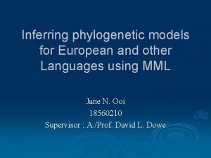 Inferring phylogenetic models for European and other Languages Inferring phylogenetic models for European and other Languages