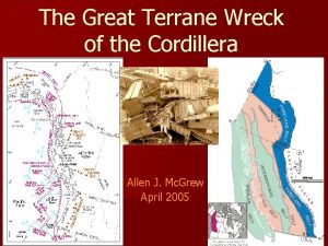 The Great Terrane Wreck of the Cordillera Allen