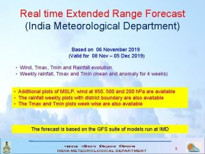 Real time Extended Range Forecast India Meteorological Department