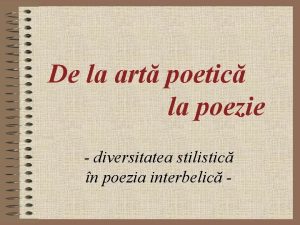 De la art poetic la poezie diversitatea stilistic