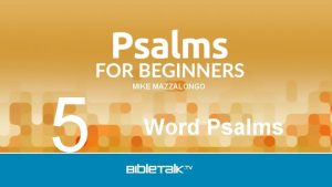 5 MIKE MAZZALONGO Word Psalms Psalm Categories 1