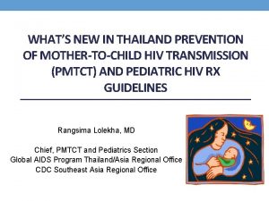 WHATS NEW IN THAILAND PREVENTION OF MOTHERTOCHILD HIV