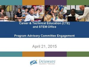 Career Technical Education CTE and STEM Office Program