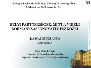 A Magyar Regionlis Tudomnyi Trsasg IX vndorgylse Rvkomrom