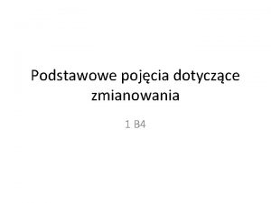 Podstawowe pojcia dotyczce zmianowania 1 B 4 Systemy