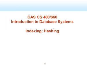 CAS CS 460660 Introduction to Database Systems Indexing