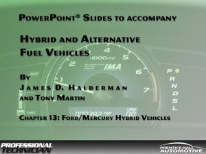 Hybrid and Alternative Fuel Vehicles By James D