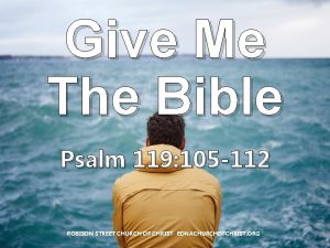 Give Me The Bible Psalm 119 105 112