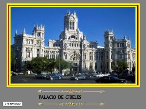 PALACIO DE CIBELES SINCRONIZADO Palacio de Comunicaciones denominado