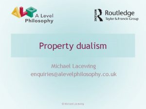 Property dualism Michael Lacewing enquiriesalevelphilosophy co uk Michael