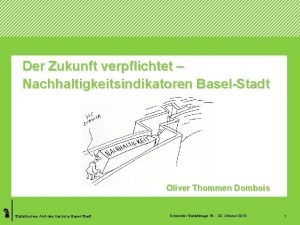 Der Zukunft verpflichtet Nachhaltigkeitsindikatoren BaselStadt Oliver Thommen Dombois