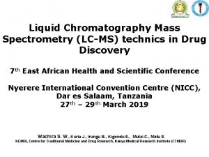Liquid Chromatography Mass Spectrometry LCMS technics in Drug