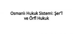 Osmanl Hukuk Sistemi er ve rf Hukuk Osmanl