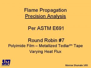 Flame Propagation Precision Analysis Per ASTM E 691