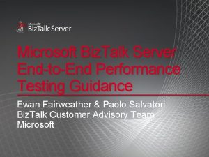 Microsoft Biz Talk Server EndtoEnd Performance Testing Guidance