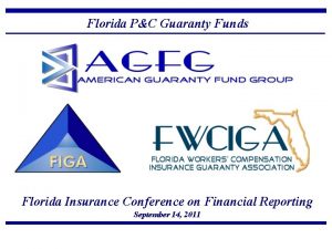 Florida PC Guaranty Funds Florida Insurance Conference on