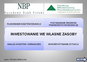 PLANOWANIE KOSZTW EDUKACJI POZYSKIWANIE RODKW FINANSOWYCH NA EDUKACJ