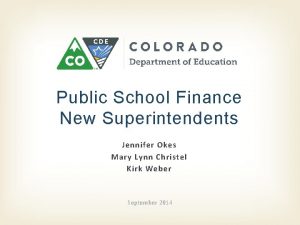 Public School Finance New Superintendents Jennifer Okes Mary