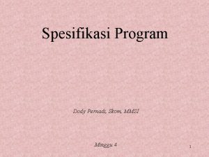 Spesifikasi Program Dody Pernadi Skom MMSI Minggu 4