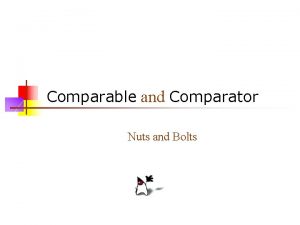 Comparable and Comparator Nuts and Bolts Sets n